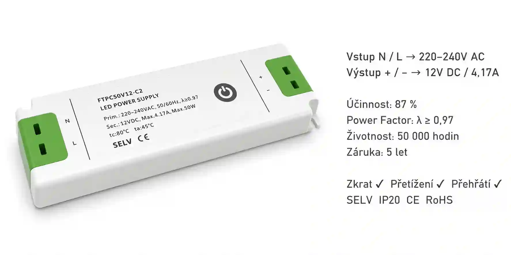 Výkonovéparametry LED zdroje FTPC50V12-C2 50W 12V 87% účinnost PF 0,97 ětlení
